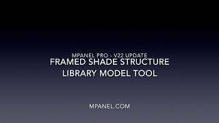 MPanelPro V22 Update  Framed Shade Structure Library Model [upl. by Malha829]