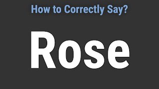 How to Pronounce Name Rose Correctly [upl. by Vierno]