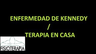 Enfermedad de Kennedy o Atrofia del bulbo espinal  Terapia en casa [upl. by Jaquenetta]