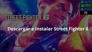 Descargar e Instalar Street Fighter 6 Demo [upl. by Mariand]