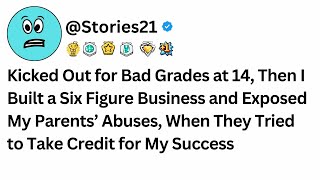 Kicked Out for Bad Grades at 14 Then I Built a Six Figure Business and Exposed My Parents’ Abuses [upl. by Wycoff]