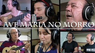 Choro das 3  Ave Maria no Morro [upl. by River729]