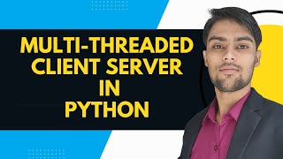 Multithreaded Client Server in Python  Socket Programming in Python [upl. by Bancroft]