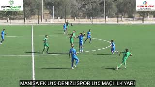 MANİSA FK U15 DENİZLİSPOR U15 MAÇI İKİNCİ YARI [upl. by Twedy746]