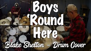 Blake Shelton  Boys Round Here Drum Cover [upl. by Anai241]