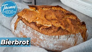 Bierbrot backen  gutes Brot einfach Zuhause backen  Thomas kocht [upl. by Corbie]