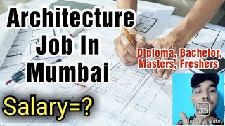 Architecture Job in Mumbai Salary RequirementsAll Details [upl. by Relyat]