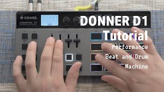 Donner D1 Tutorial By Yukes I Performance Beat and Drum Machine [upl. by Yeldoow172]