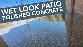 Patio Polished Concrete With Wet Look Sealer [upl. by Fariss]