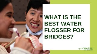 What Is The Best Water Flosser for Bridges [upl. by Reider863]