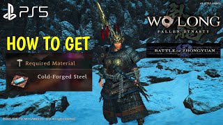 How to Get ColdForged Steel Wo Long Fallen Dynasty Cold Forged Steel  Wo Long Cold Forged Steel [upl. by Suzann]