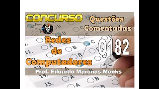 Questões Comentadas  Concurso Público  Redes de Computadores  Questão 182 [upl. by Leinad177]