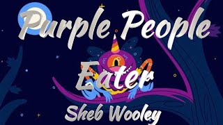 Sheb Wooley  Purple People Eater Lyrics [upl. by Lorraine]