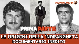 Le origini della Ndrangheta una delle Mafie più pericolose dItalia  PARTE PRIMA [upl. by Navlys]