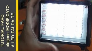 TUTORIAL FARO alogeno MODIFICATO A LED FAI DA TE [upl. by Ring574]