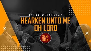 Hearken Unto Me Oh Lord  25th September 2024 [upl. by Haidebez]