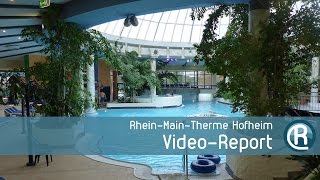 RheinMainTherme Hofheim  Video Report [upl. by Earesed]