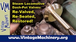 Glover Steam Locomotive DashPots ReValved ReSeated Restored [upl. by Catriona629]