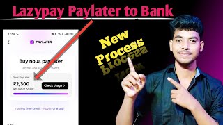 Lazypay Paylater to Bank Transfer With new process [upl. by Modesty]