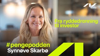 pengepodden  Synnøve Skarbø Fra ryddedronning til investor [upl. by Wendelina]