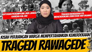 TRAGEDI MEMILUKAN DARI WARGA RAWAGEDE UNTUK MEMPERTAHANKAN KEMERDEKAAN [upl. by Orian145]