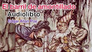 🍷El barril de amontillado🍷 AUDIOLIBRO 🐈‍⬛ Edgar Allan Poe [upl. by Yenalem]