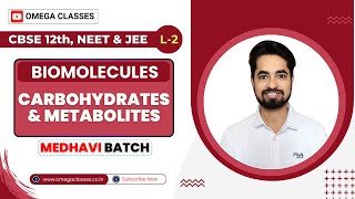 CARBOHYDRATES  METABOLITES  BIOMOLECULES  BIOLOGY CLASS 11  CBSE NEET  OMEGA CLASSES [upl. by Aciemaj599]