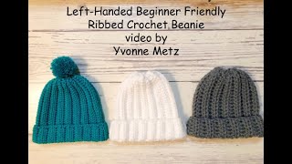 LeftHanded  Easy Ribbed Crochet Beanie [upl. by Lyrehc]