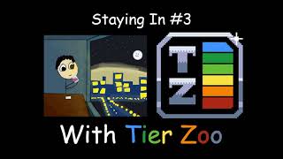 Staying In Podcast 3  Tier Zoo [upl. by Buehrer]