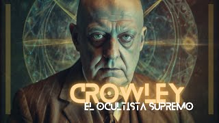 Aleister Crowley el ocultista supremo [upl. by Chasse]