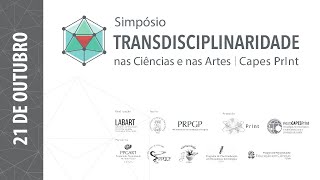 Simpósio Transdisciplinaridade nas Ciências e nas Artes  Capes PrInt  Dia 2110 [upl. by Lontson496]