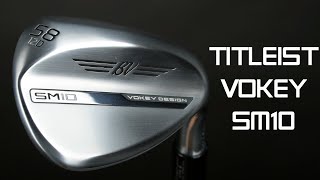 Titleist Vokey SM10 Wedges Neuauflage der meist gespielten Tour Wedges [upl. by Jaynes]