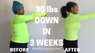 WEIGHT LOSS JOURNEY HOW I LOST 30 LBS IN 3 WEEKS STEPBYSTEP  MOTIVATIONAL PURPOSES [upl. by Dnaltiak596]