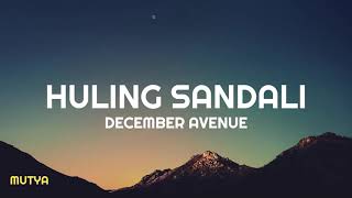 Huling Sandali  December Avenue Lyrics [upl. by Layton694]