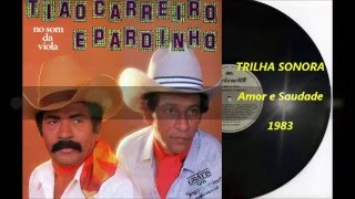 Amor e Saudade  Tião Carreiro amp Pardinho 1983 [upl. by Wey]