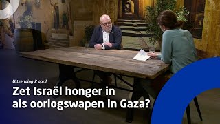 Uitzending 2 april • Zet Israël honger in als oorlogswapen in Gaza [upl. by Nomit]