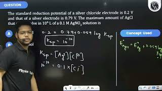 The standard reduction potential of a silver chloride electrode is 02 V and that of a silver el [upl. by Bertina]