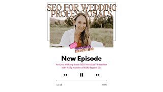 137  Are you making these SEO Mistakes Interview with Kelly Kumler oF Kelly Ryann Co [upl. by Anavlys251]