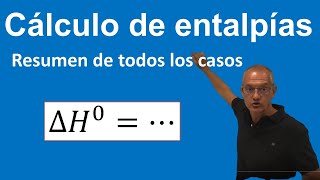 Cálculo de Entalpías Resumen de todos los casos [upl. by Aicre]