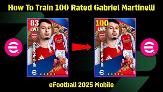 5000 eFootball Points Gabriel Martinelli Best Training Guide 🥶  eFootball 2025 Mobile [upl. by Nadeen]