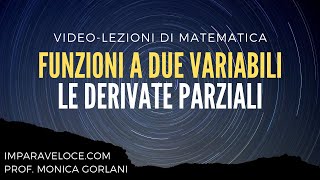 FUNZIONI A PIU VARIABILI DERIVATE PARZIALI [upl. by Atelokin]