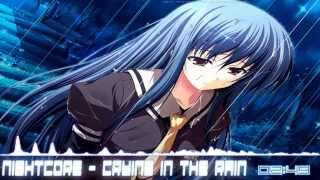 【Nightcore】 Crying in the Rain HQ1080p Lyrics [upl. by Yci]