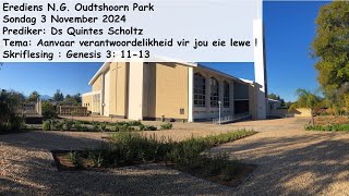 3 November 2024NG Kerk Oudtshoorn ParkPredikerDs Quintes Scholtz SkriflesingGenesis 3 11  13 [upl. by Trescott]