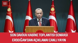 SON DAKİKA ERDOĞAN KABİNE TOPLANTISI SONRASI AÇIKLAMA YAPIYOR EMEKLİLER İLE İLGİLİ KONUŞACAK MI [upl. by Ahtabbat]