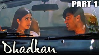 Dhadkan 2000 Part 1  Bollywood Romantic Movie l Akshay Kumar Sunil Shetty Shilpa Shetty [upl. by Nahsab900]