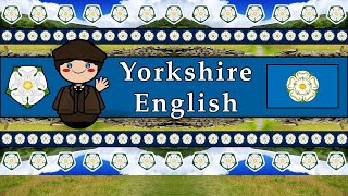 The Sound of the Old Yorkshire English dialect Numbers Greetings Story amp Sample Text [upl. by Oeramed]