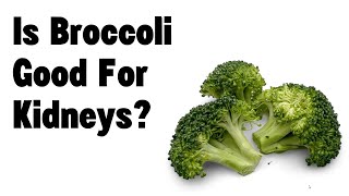 Is broccoli good for kidneys [upl. by Fair]