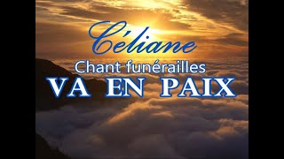 Céliane  VA EN PAIX  Confrontation au deuil Cérémonies funérailles [upl. by Naret]