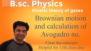 KTGLecture 4 Brownian MotionBSc Physics physicsbyakshay bscphysics [upl. by Ardnuhsal]