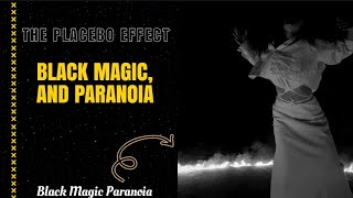 The Correlation Between Black Magic And The Placebo Effect [upl. by Yekram]